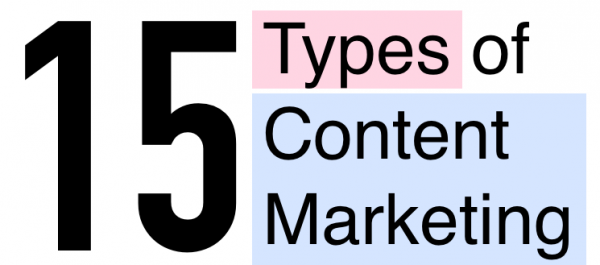 15 Types of Content Marketing